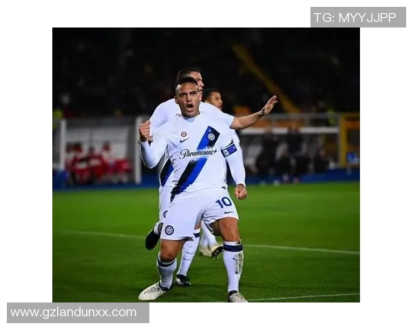 劳塔罗:从天才少年到足球巨星的华丽转身与成长之路